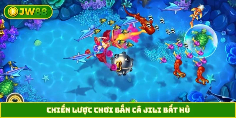 Chiến lược chơi bắn cá JILI bất hủ
