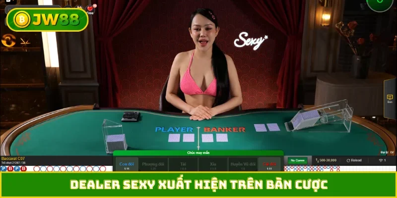 Dealer sexy xuất hiện trên bàn cược