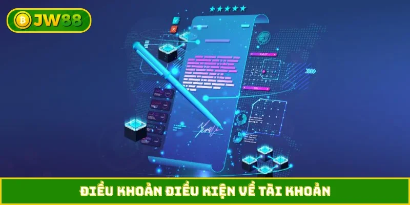 Điều khoản điều kiện về tài khoản