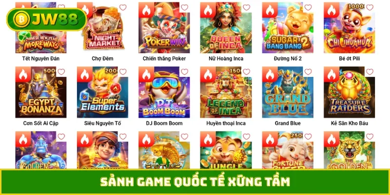 Sảnh game quốc tế xứng tầm