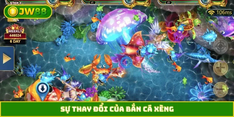 Sự thay đổi của bắn cá xèng