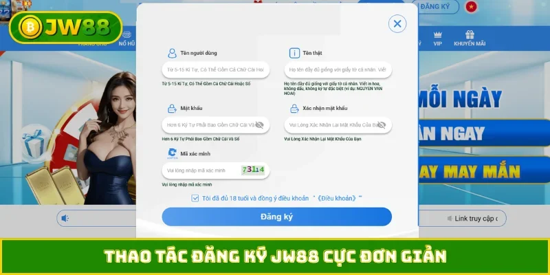Thao tác đăng ký JW88 cực đơn giản