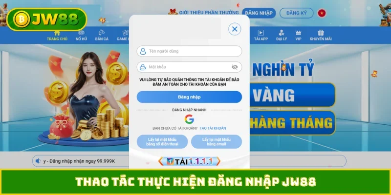 Thao tác thực hiện đăng nhập JW88